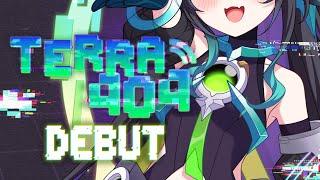 【DEBUT STREAM】New Player Unlocked: Terra404【Terra 404 | V4Mirai | ENVtuber】