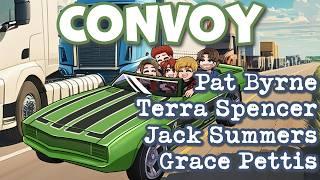 CONVOY Music Video | Pat Byrne, Grace Pettis, Terra Spencer, & Jack Summers