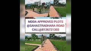 MDDA APPROVED PLOTS ARE AVAILABLE INSIDE AGATED SOCIETY@ SAHASTRADHARA ROAD DEHRADUN CALL@8126721303