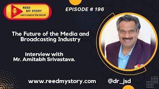 The Future of the Media and Broadcasting Industry | Mr. Amitabh Srivastava | #reedmystory