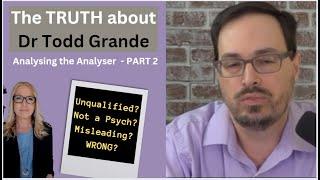 Truth about Dr TODD GRANDE: Part 2: Misogyny, hypocrisy & Victim Blaming ~ Analysing the Analyser