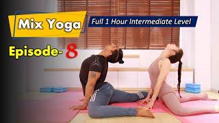 1 HOUR MIX YOGA FLOW - Backbend, Hip Opening (Splits) Twisting | EP 08: Intermediate Level | Yograja