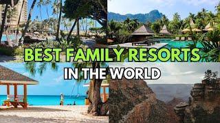 Top 10 Best Affordable All Inclusive Family Resorts in the World | Travel With Kids 2024