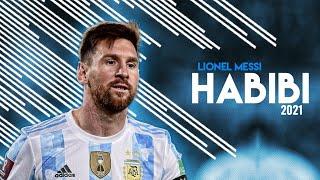 Lionel Messi - Habibi ● Magical Skills and Goals ● 2021