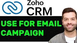 NEW! How to Use Zoho CRM for Email Campaigns In 2025! (FULL GUIDE)!