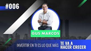 Gus Marcos - Cómo iniciar en Bienes Raíces sin dinero | Brando Angulo