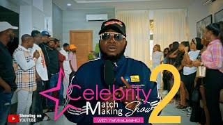 Celebrity matchmaking show EPISODE 2 ...ft Okele Mc lively jigan eko savage farulee ang Gaji