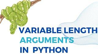 Variable Length Arguments in Python