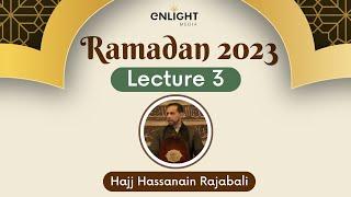 3. Islam: Religion of Truth | Hajj Hassanain Rajabali | Ramadan 2023 Night 3