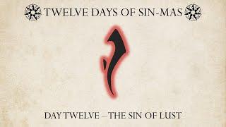 Day 12 - The Sin of Lust