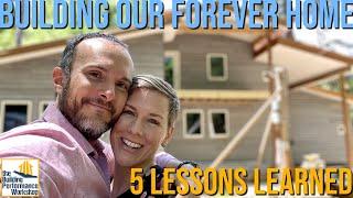 Building Our Forever Home DIY: Lessons Learned