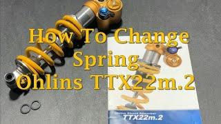 How to Change the Spring on the Ohlins TTX22m.2 Shock