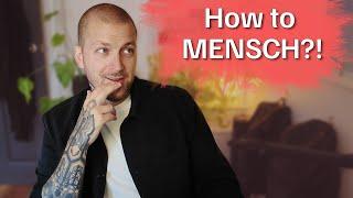 How to Mensch