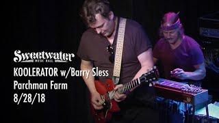 Koolerator w/Barry Sless - Parchman Farm - 8/28/18 Sweetwater Music Hall