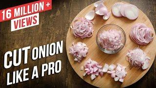 How To Cut Onions Like A Pro | Different Ways To Chop An Onion | Basic Cooking