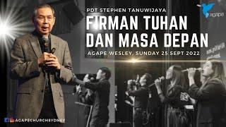 Agape Church at Wesley - Firman Tuhan dan Masa Depan part 1 by Pdt Stephen Tanuwijaya 25/09/2022