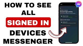 How to See All Messenger Logged in Devices (Latest Update 2024)