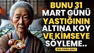 Bunu 6 Mart'ta yastığınızın altına koyun ve BOL PARA KAZANIN! | Budist Öğretileri