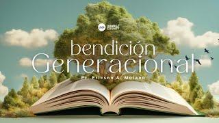 MSI OC | BENDICION GENERACIONAL | Prs. Ericson & Nancy Molano