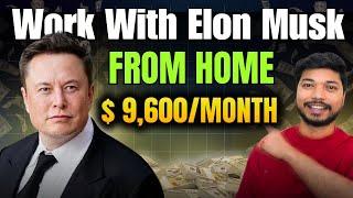 Work With Elon Musk From Home & Earn $9,500/Month Apply Now!