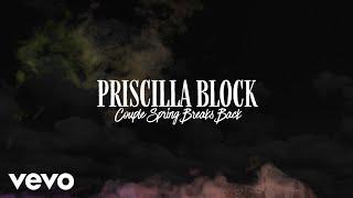 Priscilla Block - Couple Spring Breaks Back (Official Lyric Video)