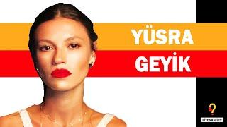 Yüsra Geyik Kimdir?