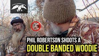 Phil Robertson Shoots a DOUBLE Banded Woodie FULL EPISODE