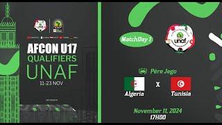 U17 TotalEnergies AFCON 2025 Qualifiers - UNAF  Algérie vs Tunisie