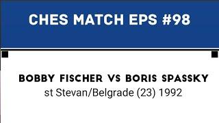 Bobby Fischer vs Boris Spassky • st Stevan /Belgrade (23) 1992