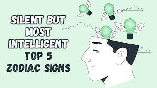 Silent but Most Intelligent || Top 5 Zodiac Signs