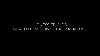 Lioness Studios Fairytale Wedding Film Experience