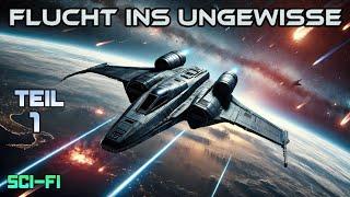 Flucht Ins Ungewisse | Hörgeschichte | Eine Science-Fiction SciFi | Teil 1/2