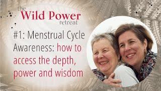 Wild Power Retreat #1: Menstrual Cycle Awareness - How to access the depth, power and wisdom