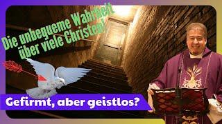 Don Philipp Isenegger: Gefirmt, aber geistlos? Die unbequeme Wahrheit über viele Christen!