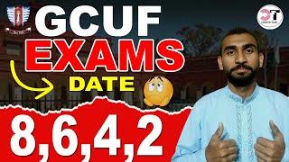 Final Exams Dates 8,6,4,2 | Result Kab Aye Ga 1st Ka GCUF