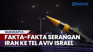 Fakta Serangan Iran ke Israel: Iron Dome Bobol, Sikap AS, Seberapa Besar Skala Serangan?