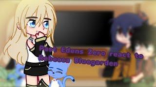 [Past Edens Zero react to Rebecca Bluegarden (and Shiki)] Gacha Club 