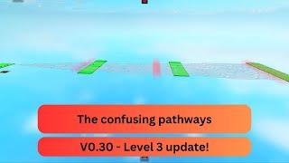 Level 3 addition and V0.32 early showcase (Confusing pathways)