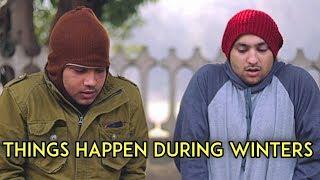 Things Happen During Winters | Harsh Beniwal