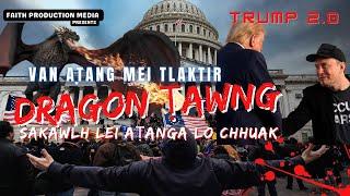 Dragon Ṭawng & Mei Tlaktir | America Great Again | Thupuan 13 | Duhtea