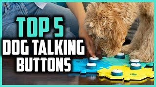 Top 5 Best Dog Talking Buttons of 2024