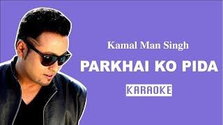 Parkhai Ko Pida - Nepali Karaoke - Creative Brothers