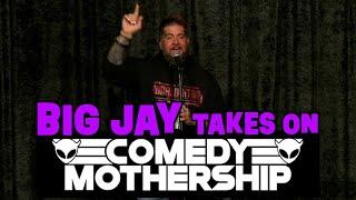 Big Jay takes on Comedy Mothership | Big Jay Oakerson | Stand Up Comedy #comedy #crowdwork #funny