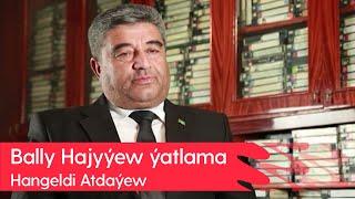 Hangeldi Atdayew - Bally Hajyyew yatlama | 2023