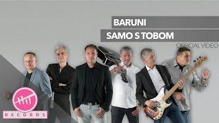 Baruni - Samo s tobom (OFFICIAL VIDEO)