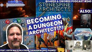 Building Dungeons with Keith Matejka from Thunderworks Games - Boards & Swords #240