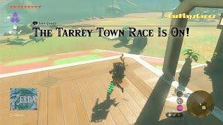 The Tarrey Town Race Is On! : Zelda Tears Of The Kingdoms.