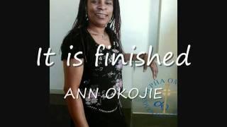 It Is Finished - ANN OKOJIE