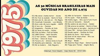 30 Músicas Brasileiras mais Ouvidas no Ano de 1.975