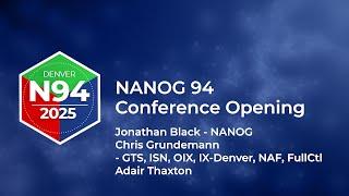 NANOG 94 Conference Opening